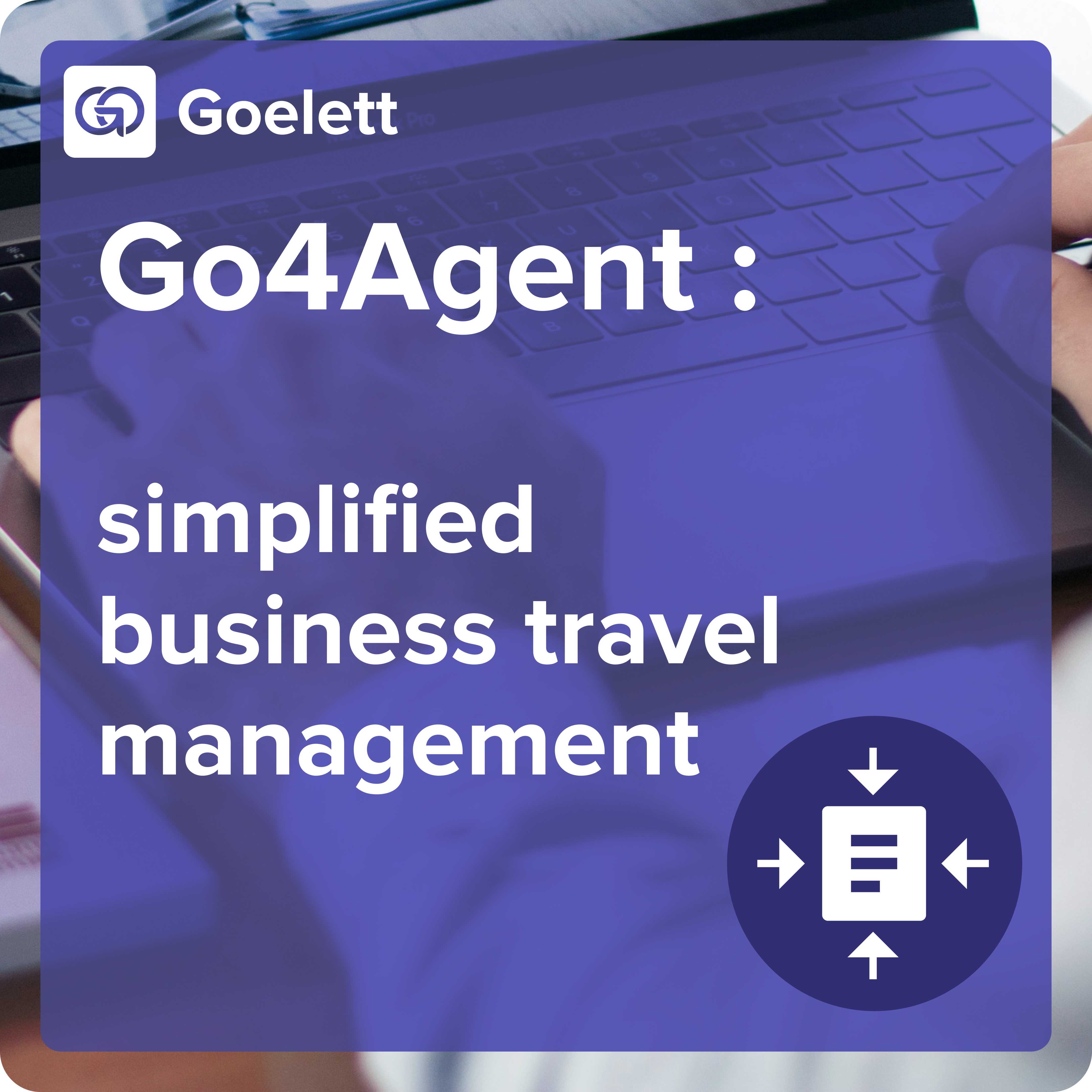 Go4Agent: simplified business travel management